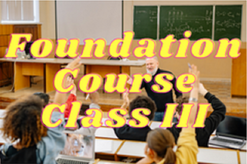 Foundation - Class III